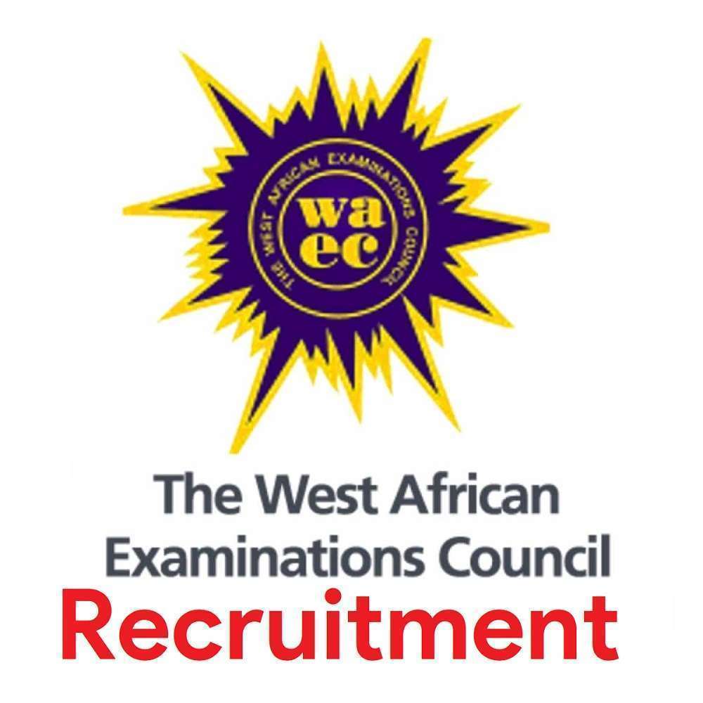 West African Examinations Council (WAEC) Recruitment 2022/2023 Apply Now